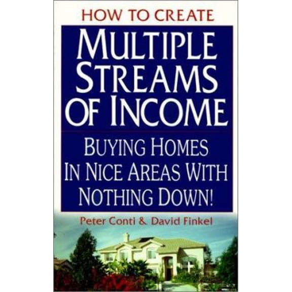 Pre-Owned How to Create Multiple Streams of Income Buying Homes in Nice Areas With Nothing Down (Paperback) 1893384152 9781893384156