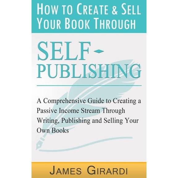How to Create & Sell Your Book Through Self Publishing (Paperback)