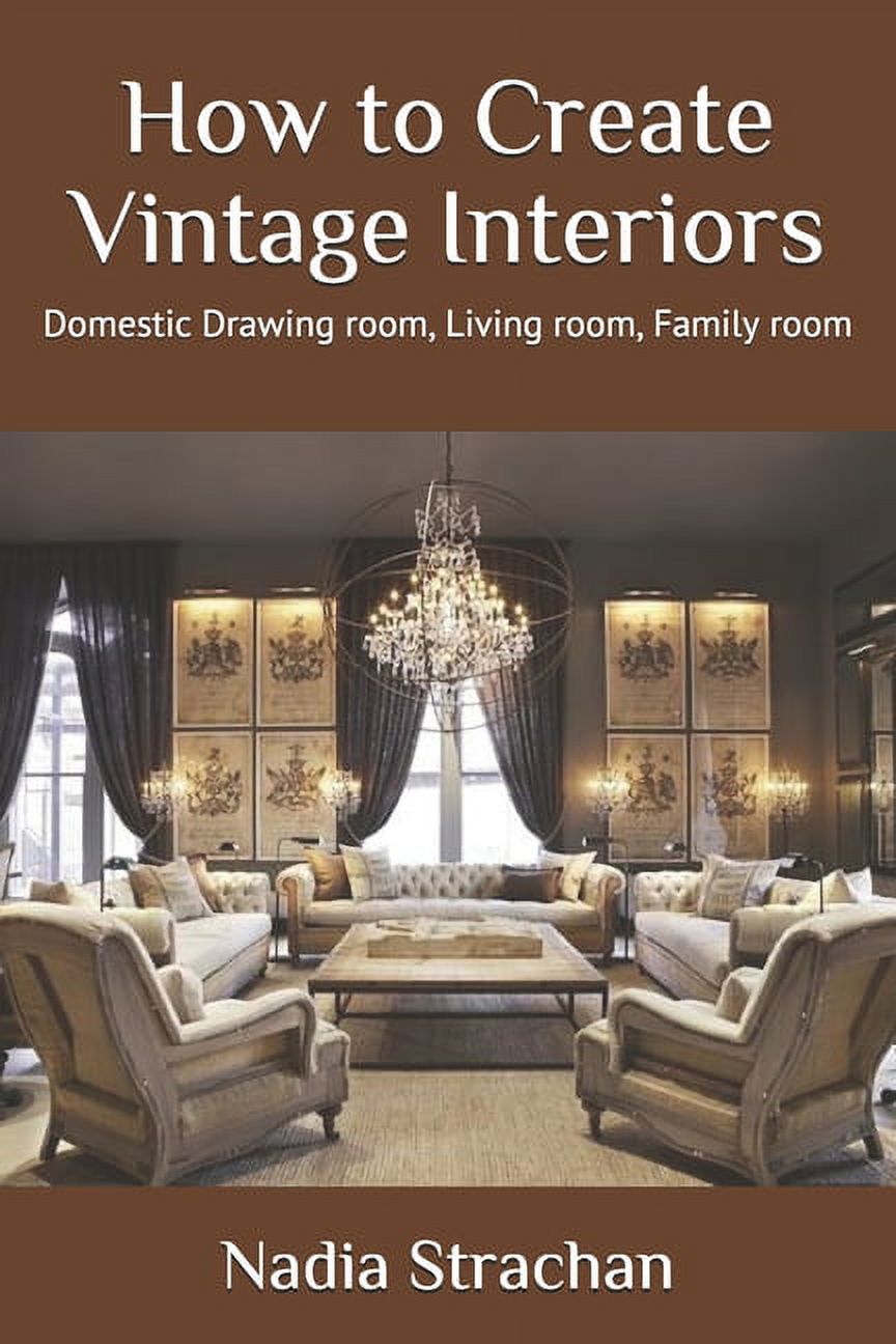 How to Create Vintage Interiors: How to Create Vintage Interiors ...