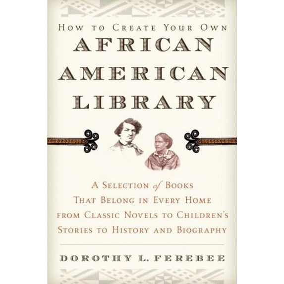 Pre-Owned How to Create Your Own African American Library, 9780345452283, Paperback, First Edition edition