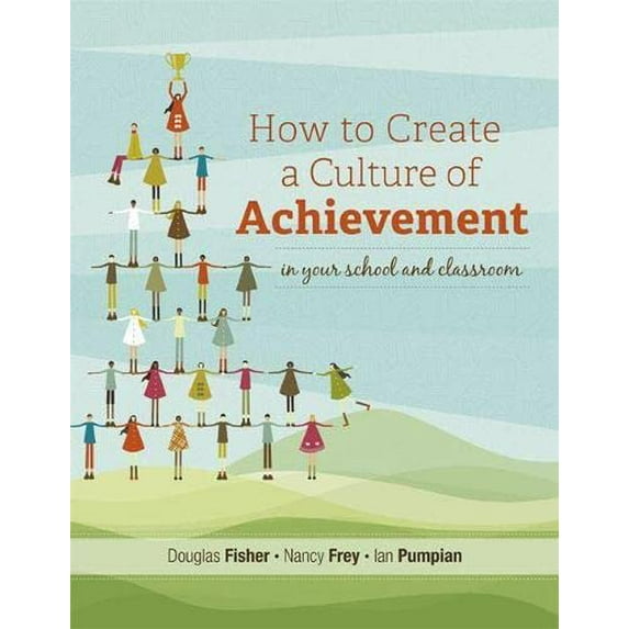 Pre-Owned How to Create a Culture of Achievement in Your School and Classroom (Paperback) 1416614087 9781416614081