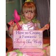 thumbnail image 1 of How to Create a Fantastic Fairy Tea Party (With Hardly Any Cooking), (Paperback), 1 of 1
