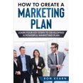 thumbnail image 1 of How to Create a Marketing Plan : Learn Four Key Steps to Developing a Powerful Marketing Plan (Paperback), 1 of 1
