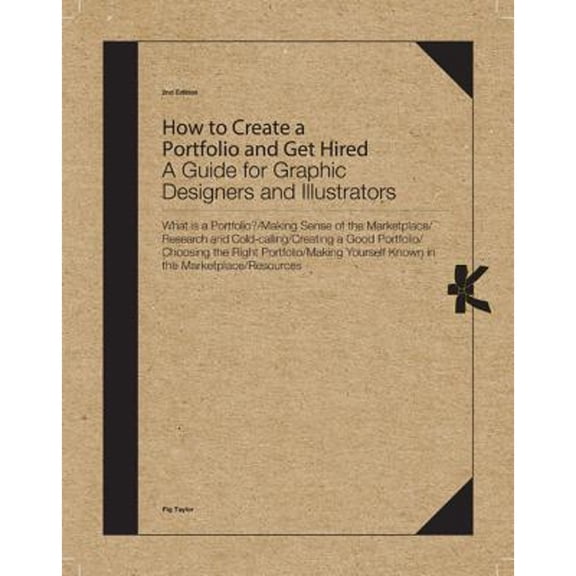 Pre-Owned How to Create a Portfolio and Get Hired, Second Edition: A Guide for Graphic Designers and Illustrators (Hardcover) 1780672926 9781780672922