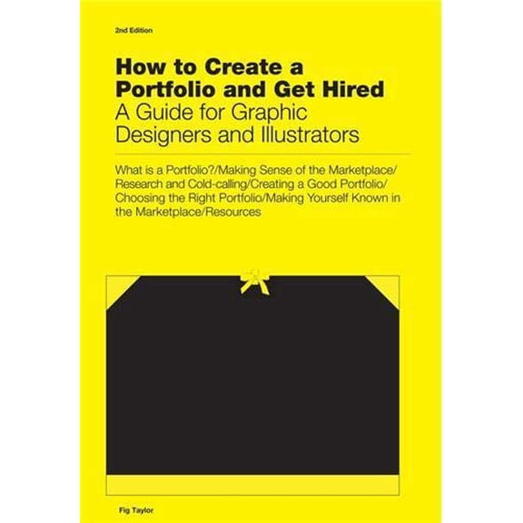 Pre-Owned How to Create a Portfolio and Get Hired, Second Edition: A Guide for Graphic Designers and Illustrators (Hardcover) 1780672926 9781780672922