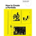 thumbnail image 1 of Pre-Owned How to Create a Portfolio & Get Hired: A Guide for Graphic Designers and Illustrators (Paperback) 1856696723 9781856696722, 1 of 1