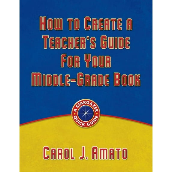 How to Create a Teacher's Guide for Your Middle-Grade Book, (Paperback)