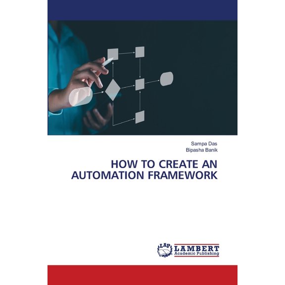 How to Create an Automation Framework, (Paperback)