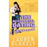 How to Date The Accidental Dating Experiment, Book 4, Paperback