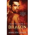 thumbnail image 1 of Pre-Owned How to Date a Dragon (Mass Market Paperback) 1402275722 9781402275722, 1 of 1