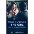 thumbnail image 1 of How to Date the Girl You've Always Desired (Paperback), 1 of 3