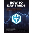 thumbnail image 1 of Pre-Owned How to Day Trade: A Detailed Guide to Day Trading Strategies, Risk Management, and Trader Psychology Paperback, 1 of 1