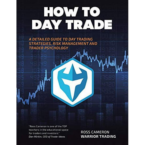 Pre-Owned How to Day Trade: A Detailed Guide to Day Trading Strategies, Risk Management, and Trader Psychology Paperback