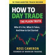How to Day Trade The Plain Truth, Paperback
