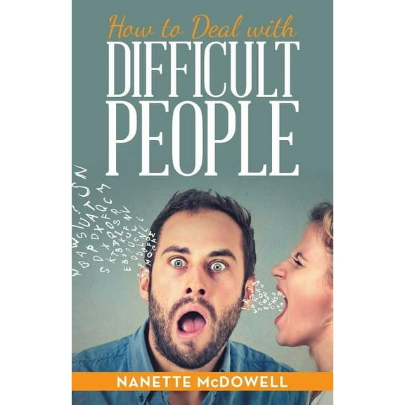 How to Deal with Difficult People, (Paperback)