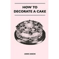 thumbnail image 1 of How to Decorate a Cake (Paperback), 1 of 1