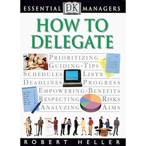Pre-Owned How to Delegate (Essential Managers Series) (Paperback) 0789428903 9780789428905