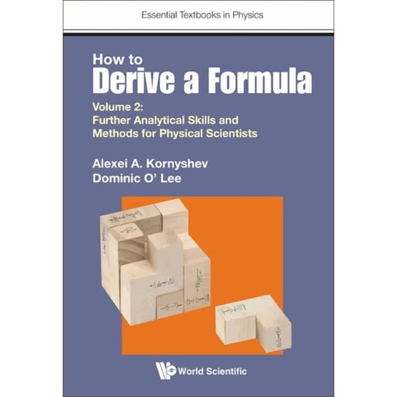 Essential Textbooks in Physics How to Derive a Formula (V2), (Hardcover)