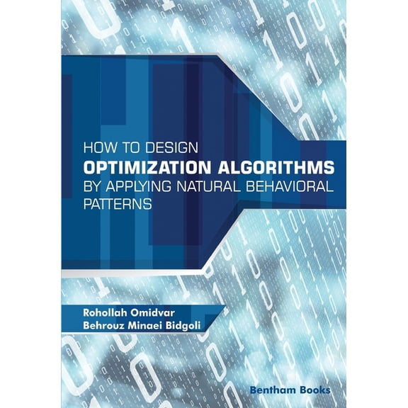 How to Design Optimization Algorithms by Applying Natural Behavioral Patterns, (Paperback)