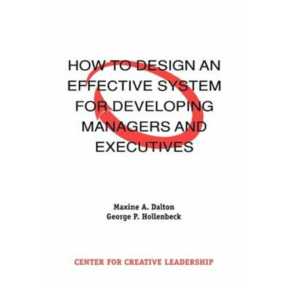 How to Design an Effective System for Developing Managers and Executives (Paperback)