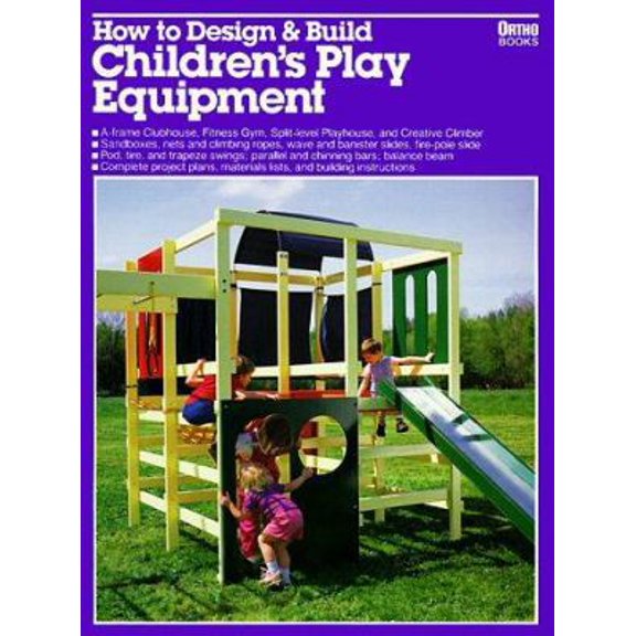 Pre-Owned How to Design and Build Children's Play Equipment/05934 (Paperback) 0897210751 9780897210751