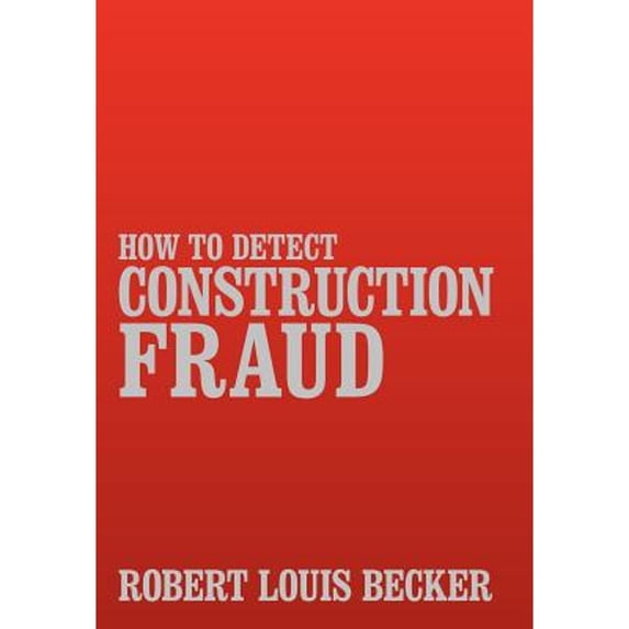 How to Detect Construction Fraud (Hardcover)