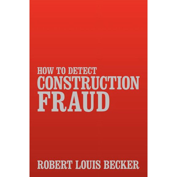 How to Detect Construction Fraud (Paperback)