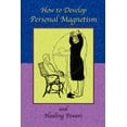 thumbnail image 1 of How to Develop Personal Magnetism and Healing Powers, (Paperback), 1 of 1