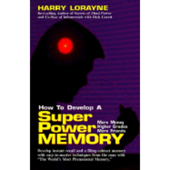 Pre-Owned How to Develop a Superpower Memory: More Money, Higher Grades, More Friends (Paperback) 0811908429 9780811908429