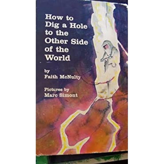 Pre-Owned How to Dig a Hole to the Other Side of the World (Unknown) 0060241489 9780060241483