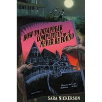 Pre-Owned How to Disappear Completely and Never Be Found (Paperback) 0439569656 9780439569651