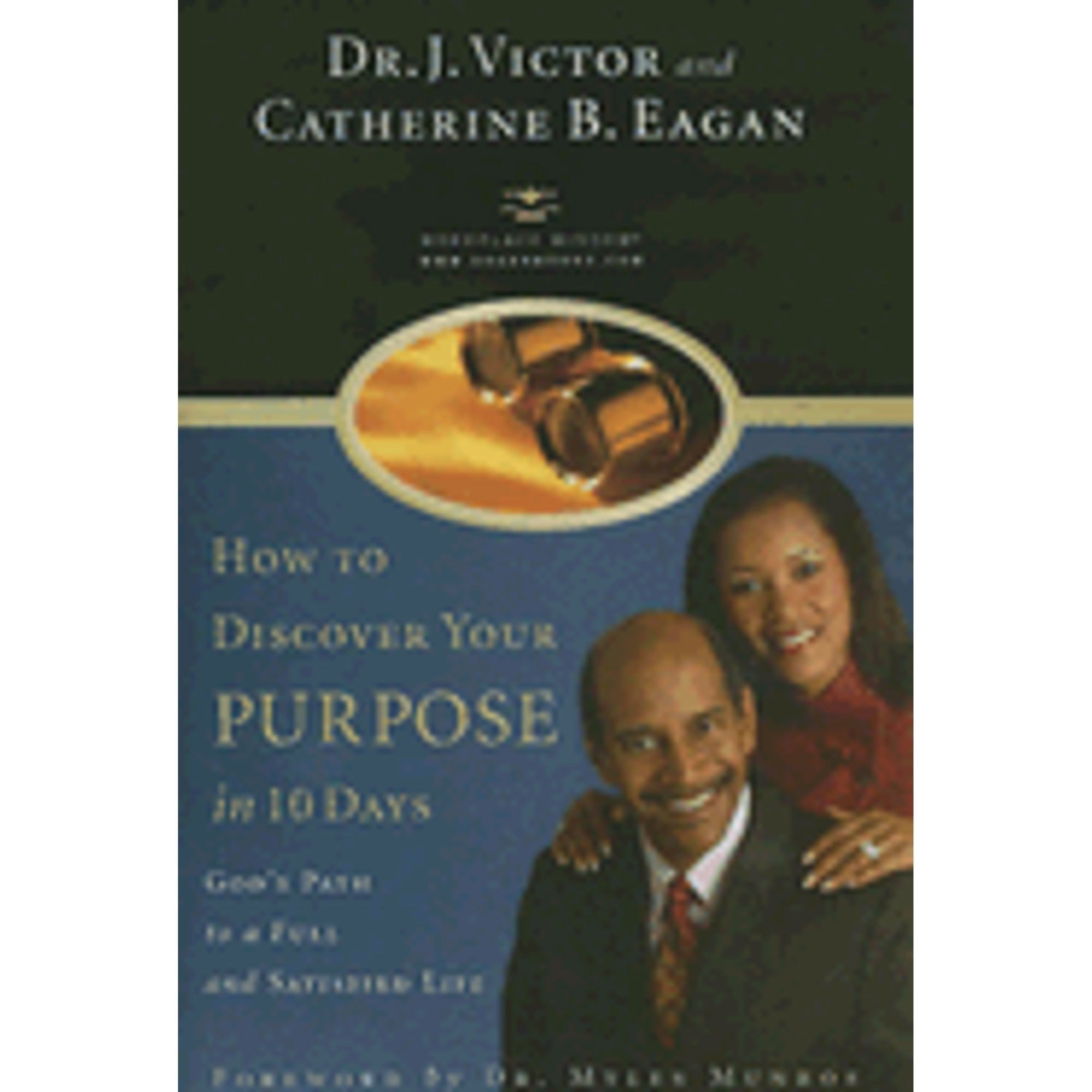 How to Discover Your Purpose in 10 Days: God's Path to a Full and ...
