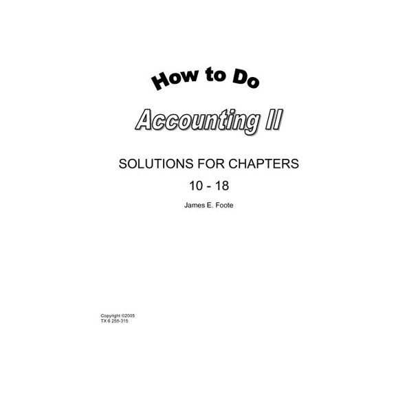 How to Do Accounting II Solutions for Chapters 10 - 18 (Paperback)