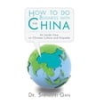 thumbnail image 1 of How to Do Business With China : An Inside View on Chinese Culture and Etiquette, 1 of 1