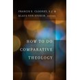 thumbnail image 1 of Comparative Theology: Thinking Across Tr How to Do Comparative Theology, Book 2, (Paperback), 1 of 1