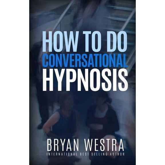 How To Do Conversational Hypnosis (Paperback)