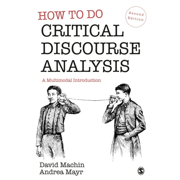 How to Do Critical Discourse Analysis: A Multimodal Introduction, (Paperback)