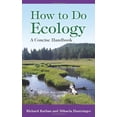 thumbnail image 1 of Pre-Owned How to Do Ecology: A Concise Handbook (Paperback) 0691125775 9780691125770, 1 of 1
