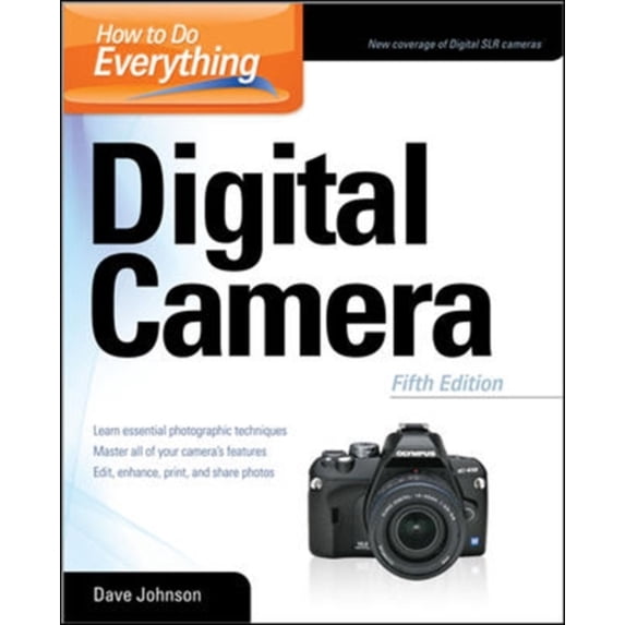 Pre-Owned How to Do Everything: Digital Camera (Paperback) 0071495800 9780071495806