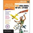 thumbnail image 1 of Pre-Owned How to Do Everything to Fight Spam, Viruses, Pop-Ups, and Spyware [With CDROM] (Paperback) 0072256559 9780072256550, 1 of 1