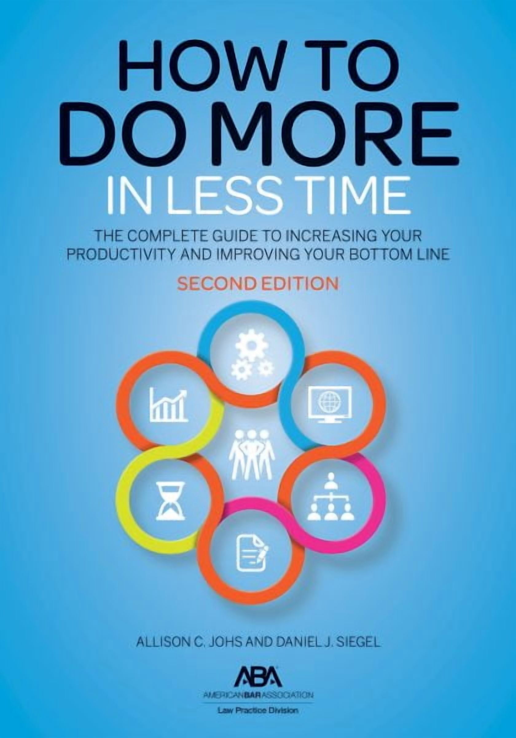 How to Do More in Less Time: The Complete Guide to Increasing Your ...