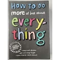thumbnail image 1 of Pre-Owned How to Do More of Just About Everything (Paperback) 9781435125438, 1 of 1