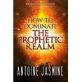 thumbnail image 1 of How to Dominate the Prophetic Realm: Important Keays to Unlock the Prophetic, 1 of 1