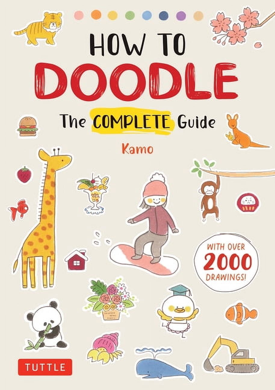How to Doodle: The Complete Guide (with Over 2000 Drawings), (Paperback ...