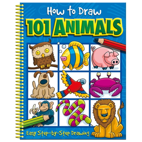 How to Draw 101 How to Draw 101 Animals: Step-By-Step Drawing Book for Children Ages 5+, (Spiral-Bound)