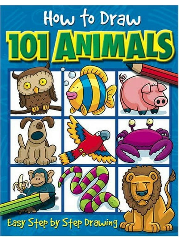 How to Draw 101: How to Draw 101 Animals: Volume 1 (Paperback)