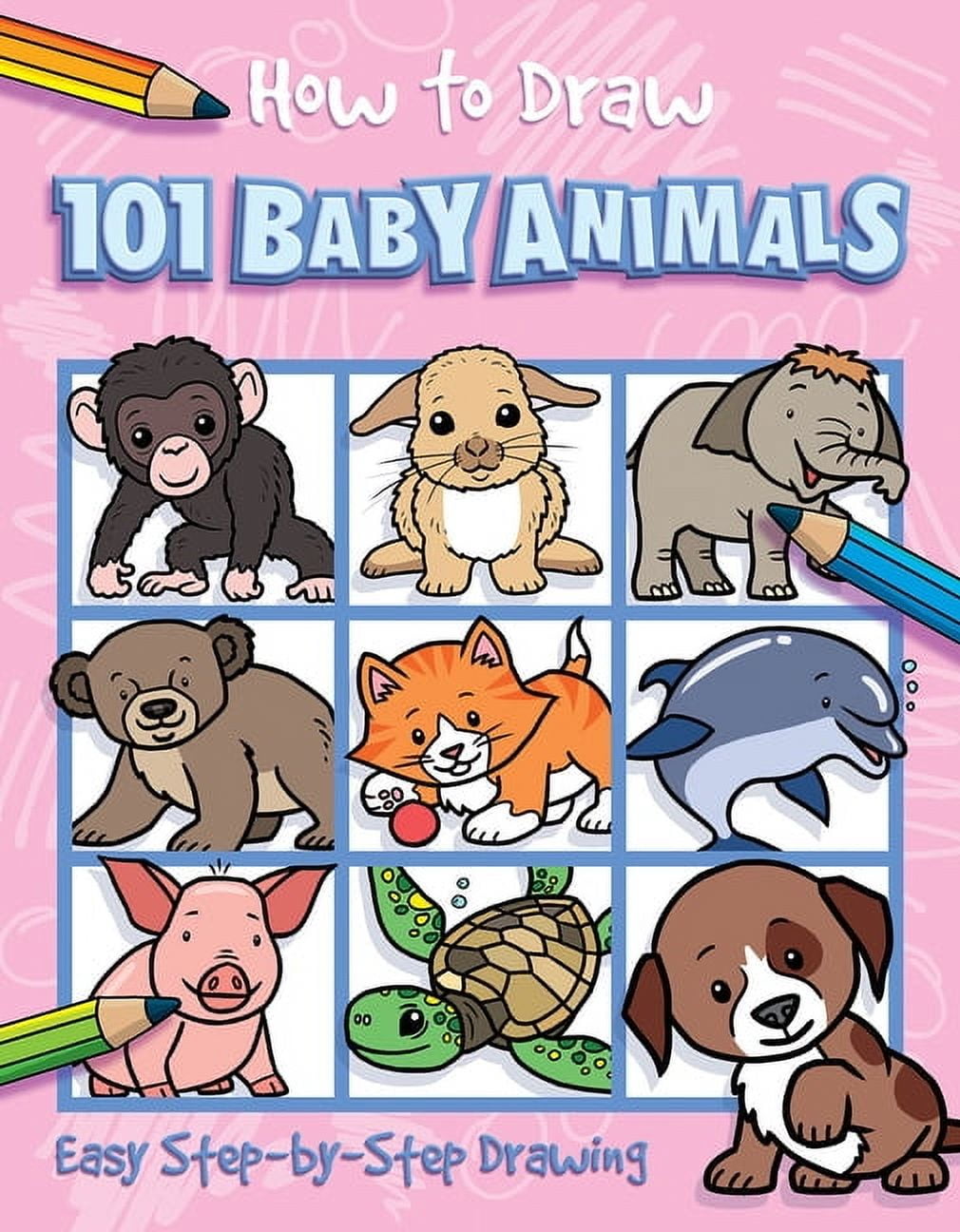 How to Draw 101 How to Draw 101 Baby Animals, (Paperback) - Walmart.com, image size:1010x1296