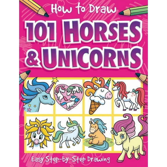 How to Draw 101 How to Draw 101 Horses and Unicorns, (Paperback)