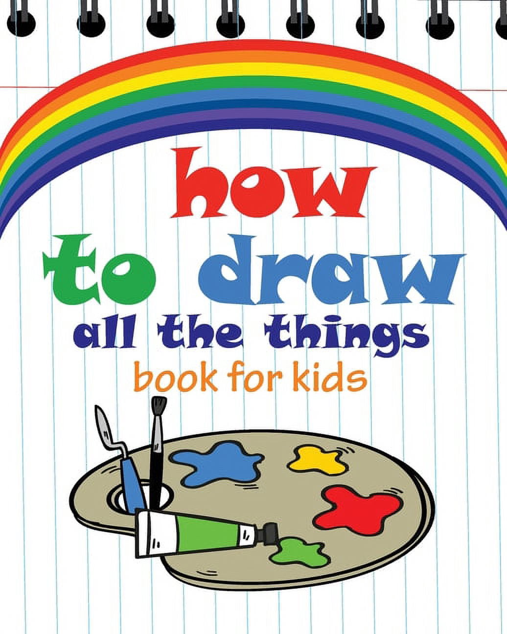 How to Draw All the Things Book for Kids flower