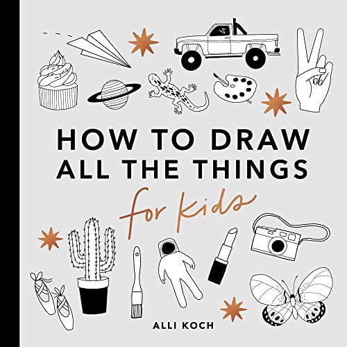 Things To Draw, drawing book for kids: How to draw cool stuff for